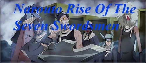 Naruto Rise of the Seven Swordsmen