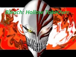Bleach: Hollow TakeOver